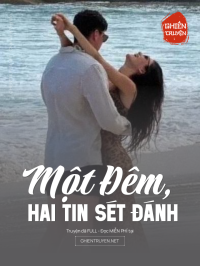 Một Đêm, Hai Tin Sét Đánh
