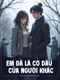 Em Đã Là Cô Dâu Của Người Khác