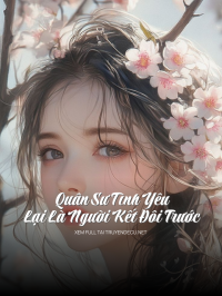 Quân Sư Tình Yêu Lại Là Người Kết Đôi Trước