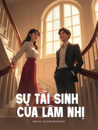 Sự Tái Sinh Của Lâm Nhị