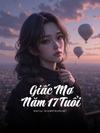 Giấc Mơ Năm 17 Tuổi