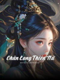 Chân Long Thiên Nữ