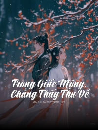 Trong Giấc Mộng, Chẳng Thấy Thu Về