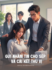 Gửi Nhầm Tin Cho Sếp Và Cái Kết Không Ngờ