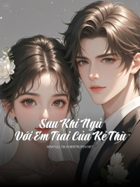 Sau Khi Ngủ Với Em Trai Của Kẻ Thù