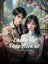 Chồng Hờ Thập Niên 80