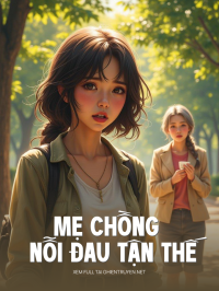 Mẹ Chồng Nỗi Đau Tận Thế