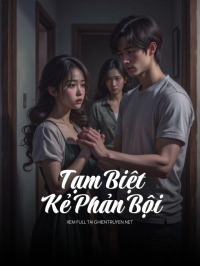 Tạm Biệt Kẻ Phản Bội