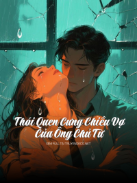 Thói Quen Cưng Chiều Vợ Của Ông Chủ Từ