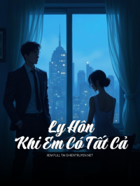 Ly Hôn Khi Em Có Tất Cả