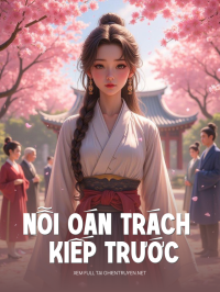 Nỗi Oán Trách Của Kiếp Trước