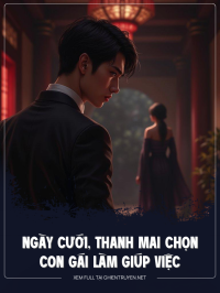 Ngày Cưới, Thanh Mai Chọn Con Gái Giúp Việc