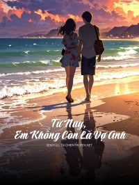 Từ Nay, Em Không Còn Là Vợ Anh