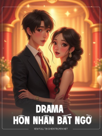 Drama Hôn Nhân Bất Ngờ