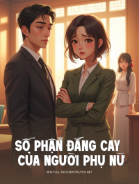 Số Phận Đắng Cay Của Người Phụ Nữ Bị Phản Bội
