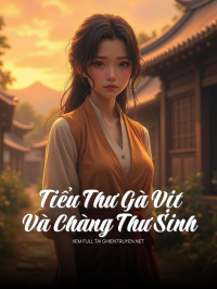 Tiểu Thư Gà Vịt Và Chàng Thư Sinh