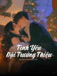 Tình Yêu Đội Trưởng Thiệu