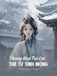 Phong Hoa Trở Lại, Thế Tử Tỉnh Mộng