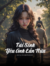 Tái Sinh, Yêu Anh Lần Nữa