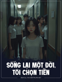 Sống Lại Một Đời, Tôi Chọn Tiền