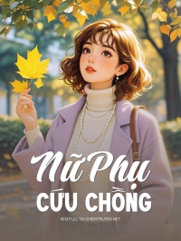 Nữ Phụ Cứu Chồng