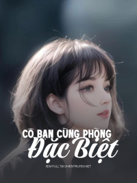 Cô Bạn Cùng Phòng Đặc Biệt