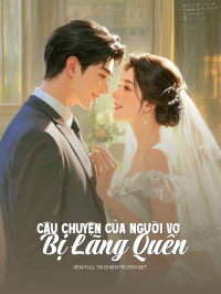Câu Chuyện Của Người Vợ Bị Lãng Quên
