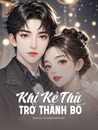 Khi Kẻ Thù Trở Thành Bố