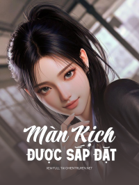 Màn Kịch Được Sắp Đặt