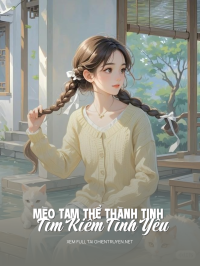 Mèo Tam Thể Thành Tinh Tìm Kiếm Tình Yêu