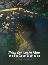 Năng Lực Xuyên Thấu Và Những Lần Gặp Gỡ Đầy Tò Mò