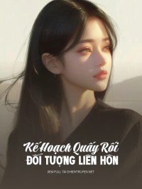 Kế Hoạch Quấy Rối Đối Tượng Liên Hôn