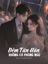 Đêm Tân Hôn Không Có Phòng Ngủ