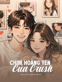 Chim Hoàng Yến Của Crush