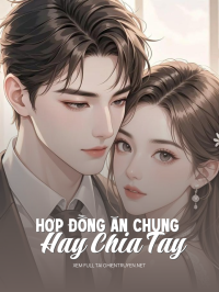 Hợp Đồng Ăn Chung Hay Chia Tay