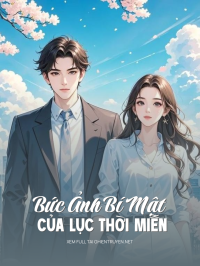 Bức Ảnh Bí Mật Của Lục Thời Miễn