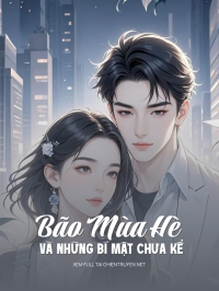 Bão Mùa Hè Và Những Bí Mật Chưa Kể