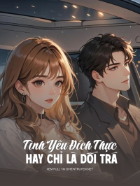Tình Yêu Đích Thực Hay Chỉ Là Dối Trá