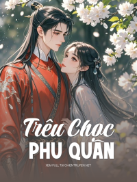 Trêu Chọc Phu Quân
