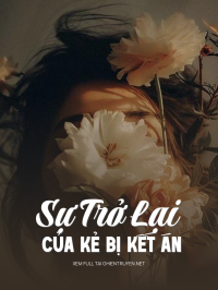 Sự Trở Lại Của Kẻ Bị Kết Án