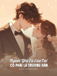 Người Yêu Cũ Của Tôi Có Phải Là Trương Hàn