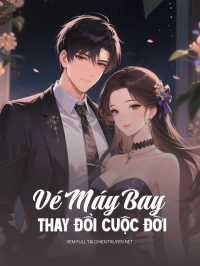 Vé Máy Bay Thay Đổi Cuộc Đời