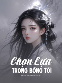 Chọn Lựa Trong Bóng Tối