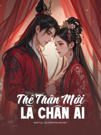 Thế Thân Mới Là Chân Ái