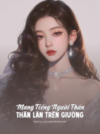Mang Tiếng Người Thân, Thân Lăn Trên Giường