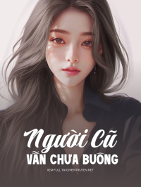 Người Cũ Vẫn Chưa Buông