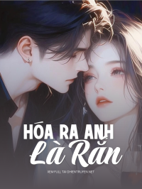 Hóa Ra Anh Là Rắn