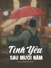 Tình Yêu Sau Mười Năm
