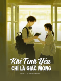 Khi Tình Yêu Chỉ Là Giấc Mộng