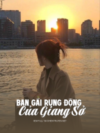 Bạn Gái Rung Động Của Giang Sở